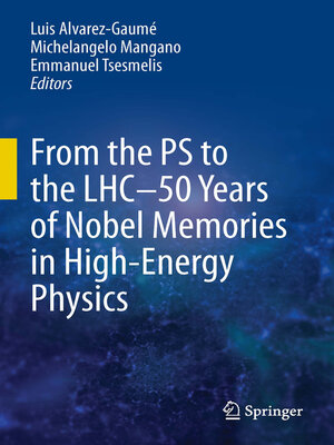 cover image of From the PS to the LHC--50 Years of Nobel Memories in High-Energy Physics